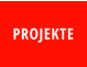 PROJEKTE